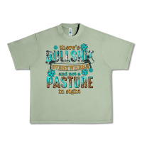 Oil Green theres bullshit everywhere and not a pasture tbw Urban Heavy Tee - texasbilliewilder
