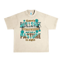 Sandshell theres bullshit everywhere and not a pasture tbw Urban Heavy Tee - texasbilliewilder