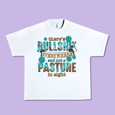 Urban Heavy Tee theres bullshit everywhere and not a pasture tbw