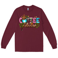 Burgundy coffee please Long Sleeve Tee - Zillion Design Studio