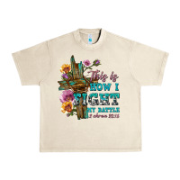 Sandshell this is how i fight my battle tbw Urban Heavy Tee - texasbilliewilder