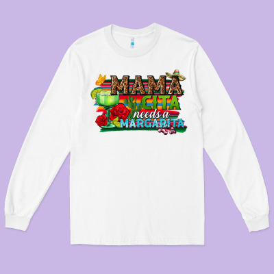Mama Cita Needs A Margarita Long Sleeve Tee Designed By Texasbilliewilder