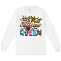 White caffeine queen Long Sleeve Tee - Zillion Design Studio