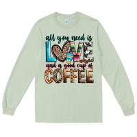Matcha all you need is love and a good cup of coffee Long Sleeve Tee - Zillion Design Studio