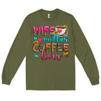 Army Green wife mother coffee lover Long Sleeve Tee - Zillion Design Studio