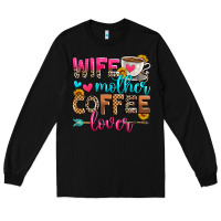 Black wife mother coffee lover Long Sleeve Tee - Zillion Design Studio