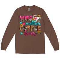 Chestnut wife mother coffee lover Long Sleeve Tee - Zillion Design Studio