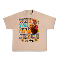 Burro why yall trying to test the jesus in me Urban Heavy Tee - texasbilliewilder