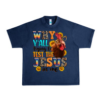 Navy why yall trying to test the jesus in me Urban Heavy Tee - texasbilliewilder