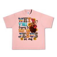 Salmon why yall trying to test the jesus in me Urban Heavy Tee - texasbilliewilder