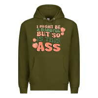 Army Green i might be a handful but so is this ass Premium Hoodie - MaliasSmallBusiness