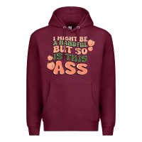 Burgundy i might be a handful but so is this ass Premium Hoodie - MaliasSmallBusiness