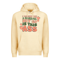 Pina Colada i might be a handful but so is this ass Premium Hoodie - MaliasSmallBusiness