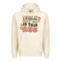 Sandshell i might be a handful but so is this ass Premium Hoodie - MaliasSmallBusiness