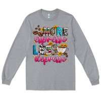 Heather Grey more espresso less depresso Long Sleeve Tee - Zillion Design Studio