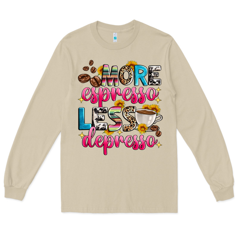 More Espresso Less Depresso Long Sleeve Tee by Zillion Design Studio | Teevron
