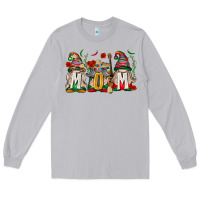 Moon Dust Mexican Mom Gnome Long Sleeve Tee - texasbilliewilder