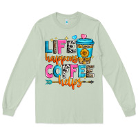 Matcha life happens coffee helps Long Sleeve Tee - Zillion Design Studio