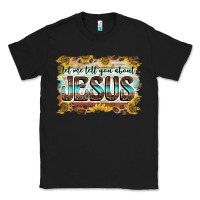 Black let me tell you about jesus Classic Tee - BarkalooDesign
