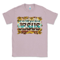Lilac let me tell you about jesus Classic Tee - BarkalooDesign