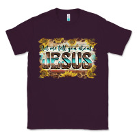 Plum let me tell you about jesus Classic Tee - BarkalooDesign