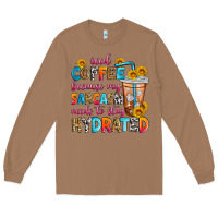 Toasted Coconut iced coffee because my sarcasm needs to stay hydra Long Sleeve Tee - Zillion Design Studio