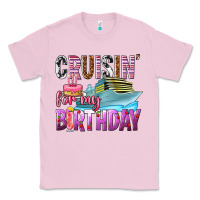 Bubblegum Pink Cruisin' for my birthday Classic Tee - texasbilliewilder