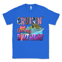True Royal Cruisin' for my birthday Classic Tee - texasbilliewilder