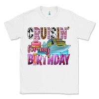 White Cruisin' for my birthday Classic Tee - texasbilliewilder