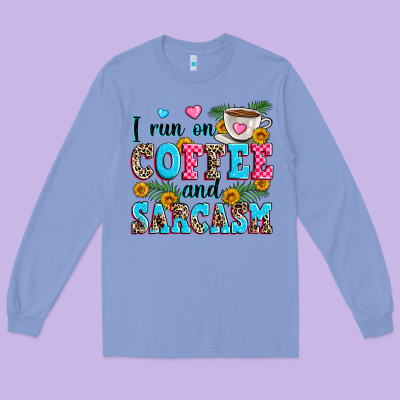 I Run On Coffee And Sarcasm Long Sleeve Tee Designed By Zillion Design Studio