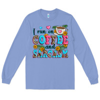 Colony Blue i run on coffee and sarcasm Long Sleeve Tee - Zillion Design Studio