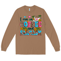 Toasted Coconut i run on coffee and sarcasm Long Sleeve Tee - Zillion Design Studio
