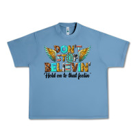 Pebble Blue dont stop believing Urban Heavy Tee - texasbilliewilder