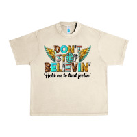 Sandshell dont stop believing Urban Heavy Tee - texasbilliewilder