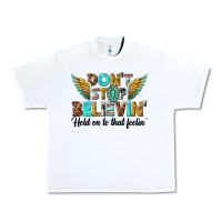 White dont stop believing Urban Heavy Tee - texasbilliewilder
