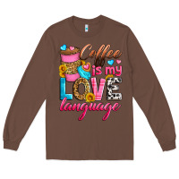 Chestnut coffee is my love language Long Sleeve Tee - Zillion Design Studio