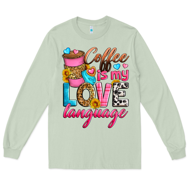Coffee Is My Love Language Long Sleeve Tee by Zillion Design Studio | Teevron