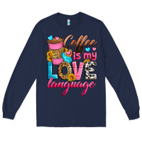 Navy coffee is my love language Long Sleeve Tee - Zillion Design Studio