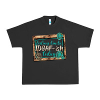 Pigment Black feeling kinda idgafish today Urban Heavy Tee - texasbilliewilder