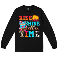 Black rise and shine coffee time Long Sleeve Tee - Zillion Design Studio