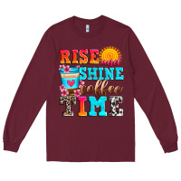 Burgundy rise and shine coffee time Long Sleeve Tee - Zillion Design Studio