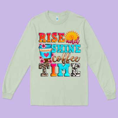Rise And Shine Coffee Time Long Sleeve Tee Designed By Zillion Design Studio