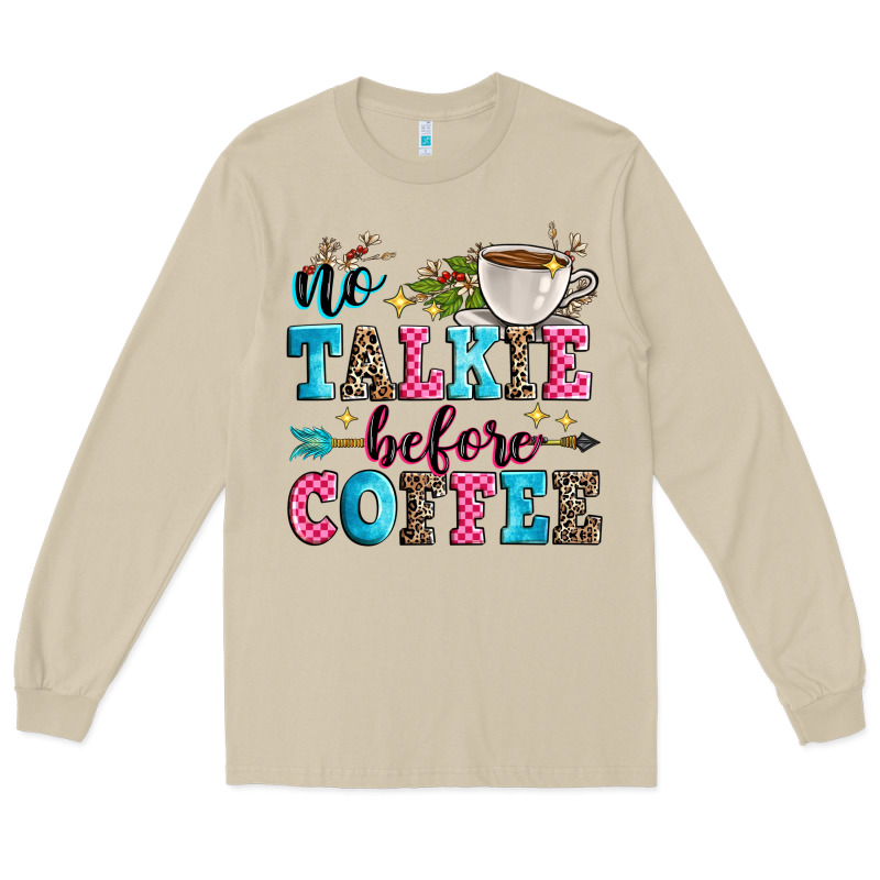 No Talkie Before Coffee Long Sleeve Tee by Zillion Design Studio | Teevron