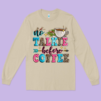 No Talkie Before Coffee Long Sleeve Tee Designed By Zillion Design Studio