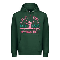 Sports Green just a girl who loves gymnastics Premium Hoodie - MaliasSmallBusiness