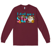 Burgundy i don't give a sip Long Sleeve Tee - Zillion Design Studio