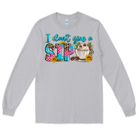 Moon Dust i don't give a sip Long Sleeve Tee - Zillion Design Studio
