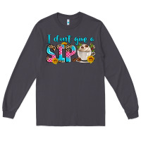 Smoke i don't give a sip Long Sleeve Tee - Zillion Design Studio