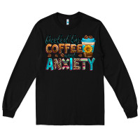 Black fueled by coffee and anxiety Long Sleeve Tee - Zillion Design Studio