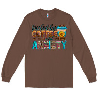 Chestnut fueled by coffee and anxiety Long Sleeve Tee - Zillion Design Studio